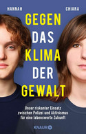 Gegen das Klima der Gewalt: Unser riskanter Einsatz zwischen Polizei und Aktivismus für eine lebenswerte Zukunft