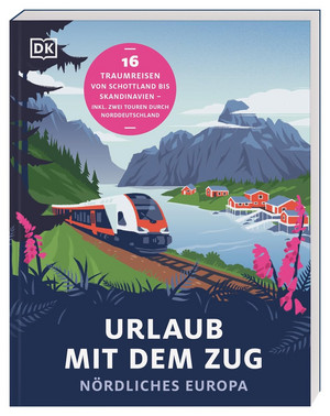 Urlaub mit dem Zug - Nördliches Europa