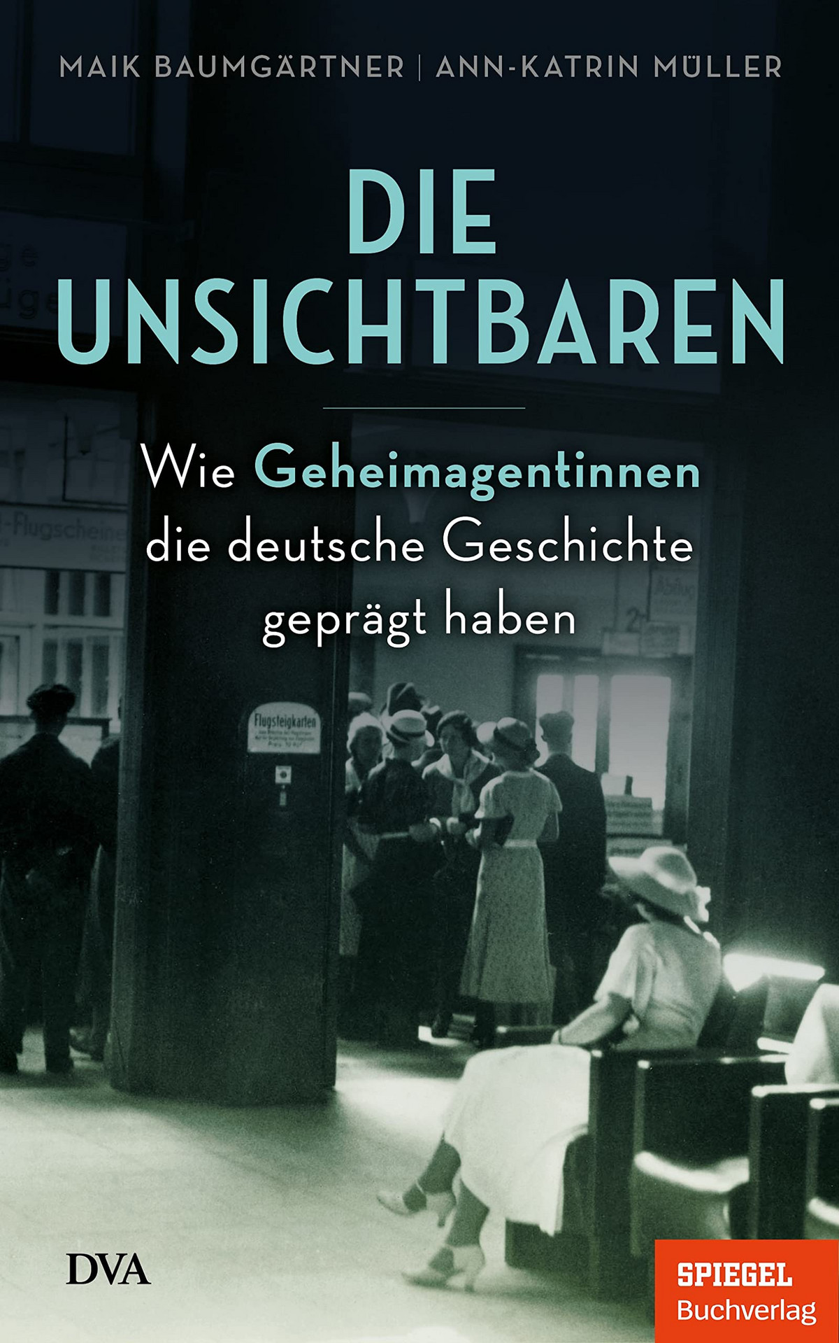 Ann-Katrin Müller, Maik Baumgärtner: Die Unsichtbaren - Sachbuch-Couch.de