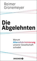 Die Abgelehnten: Warum Altersdiskriminierung unserer Gesellschaft schadet