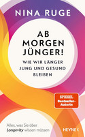 Ab morgen jünger!: Wie wir länger jung und gesund bleiben